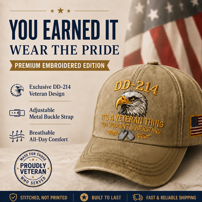 DD-214 Veteran 3D Embroidered Cap - “IT'S A VETERAN THING YOU WOULDN'T UNDERSTAND”🎁